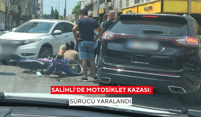 Salihli’de motosiklet kazası: Sürücü yaralandı
