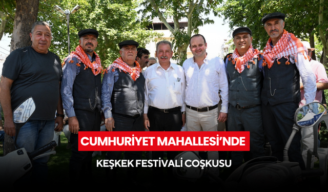 Cumhuriyet Mahallesi’nde Keşkek Festivali coşkusu