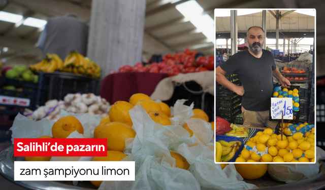 Salihli’de pazarın zam şampiyonu limon