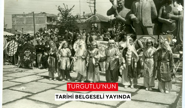 Turgutlu’nun tarihi belgeseli yayında