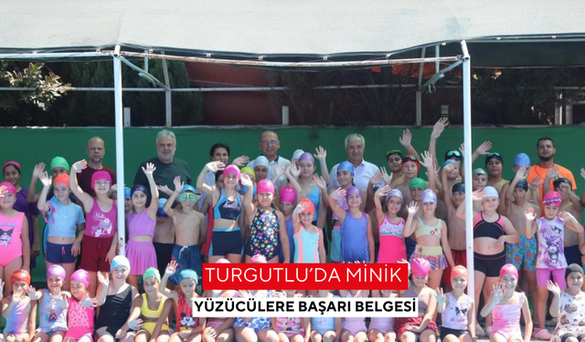 Turgutlu’da minik yüzücülere başarı belgesi