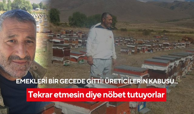 Üreticilerin kabusu gece bastırınca başladı... Artık sabaha kadar nöbet tutuyorlar