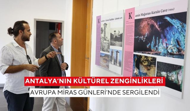 Antalya’nın kültürel zenginlikleri Avrupa Miras Günleri’nde sergilendi
