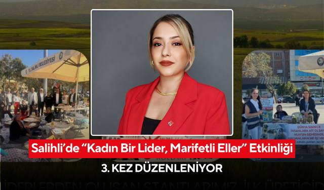 Salihli’de “Kadın Bir Lider, Marifetli Eller” Etkinliği 3. kez düzenleniyor