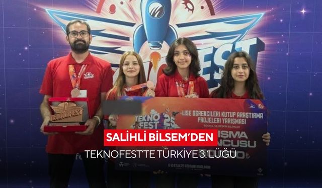 Salihli BİLSEM’den Teknofest’te Türkiye 3.’lüğü