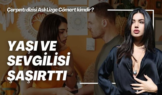Lizge Cömert Kimdir? Çarpıntı Aslı, Kaç Yaşında, Sevgilisi Bilal Yiğit Koçak ve Estetik İddiaları