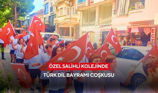 Özel Salihli Kolejinde Türk Dil Bayramı coşkusu