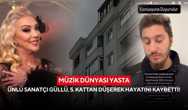 Müzik dünyası yasta: Ünlü sanatçı Güllü, 5. kattan düşerek hayatını kaybetti!