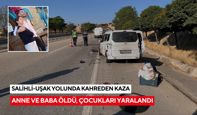 Salihli-Uşak yolunda kahreden kaza: Kamyonet yol kenarında lastik değiştiren çifte çarptı: 2 ölü, 2 yaralı