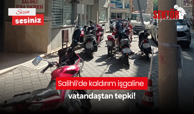Salihli’de kaldırım işgaline vatandaştan tepki!