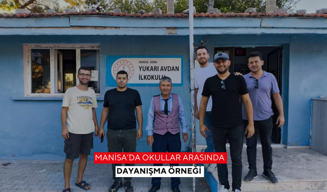 Manisa’da okullar arasında dayanışma örneği