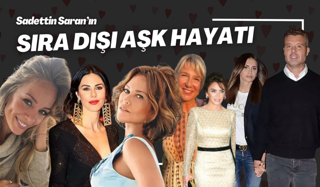 Sadettin Saran'ın İlişkiler Rehberi! Hülya Avşar’dan Emina Jahovic’e