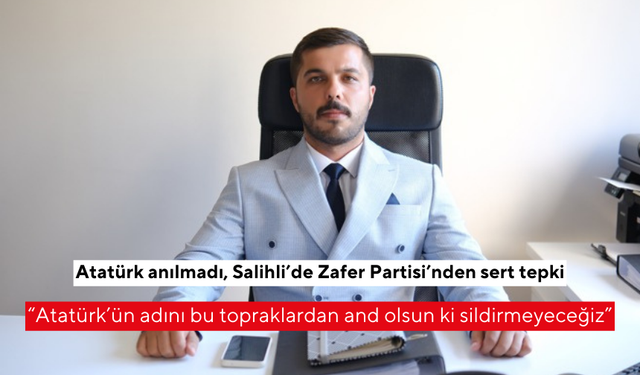 Salihli'nin kurtuluş günü töreninde Atatürk anılmadı, Zafer Partisi’nden sert tepki