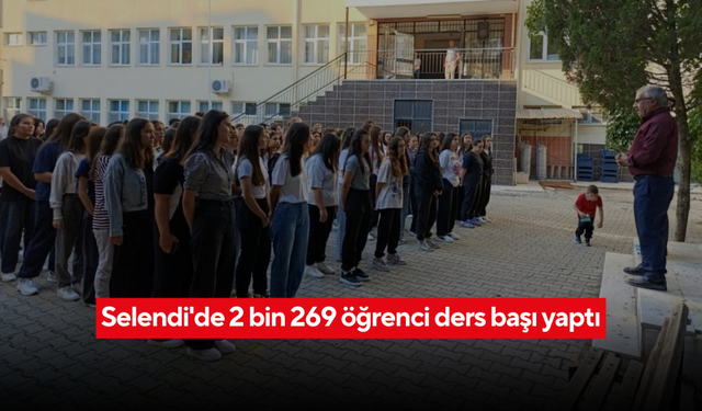 Selendi'de 2 bin 269 öğrenci ders başı yaptı