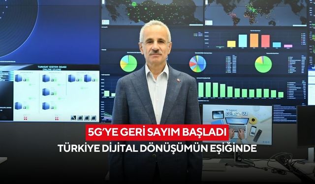 5G’ye geri sayım başladı: Türkiye dijital dönüşümün eşiğinde