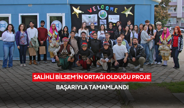 Salihli BİLSEM’in ortağı olduğu proje başarıyla tamamlandı