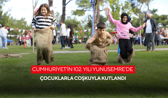 Cumhuriyet’in 102. Yılı Yunusemre’de çocuklarla coşkuyla kutlandı