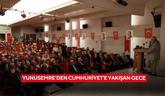 Yunusemre’den Cumhuriyet'e yakışan gece