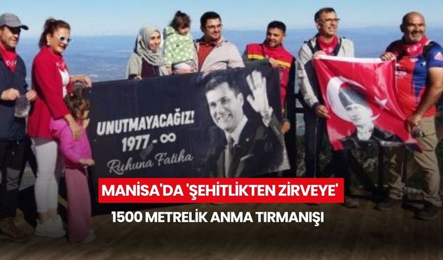 Manisa'da 'Şehitlikten zirveye' 1500 metrelik anma tırmanışı