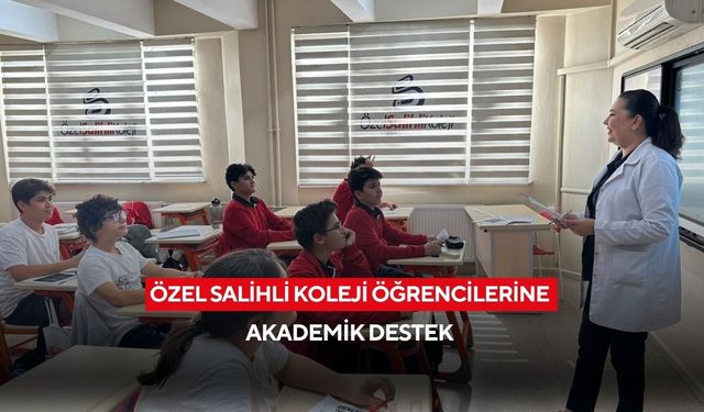 Özel Salihli Koleji öğrencilerine akademik destek