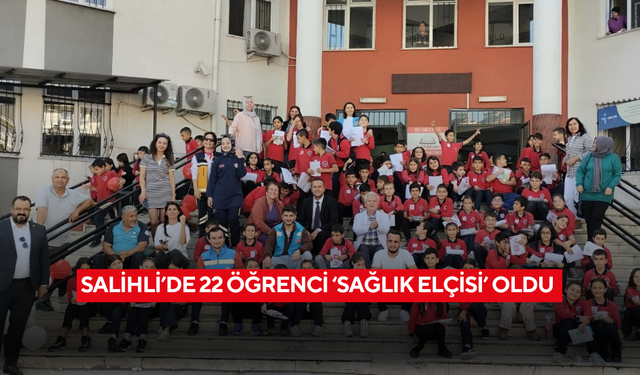 Salihli’de 22 öğrenci ‘Sağlık elçisi’ oldu !