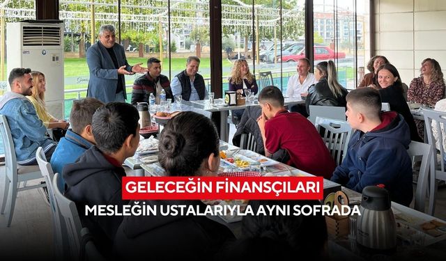 Geleceğin finansçıları, mesleğin ustalarıyla aynı sofrada