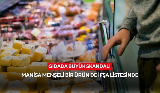 Manisa’ya da uzandı ! Hileli peynir ve yoğurt listesinde bir firma Manisa’dan