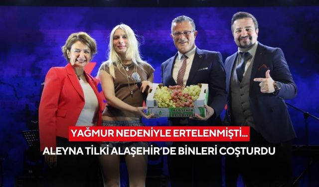 Ertelenen Aleyna  Tilki konseri coşkuyla gerçekleşti