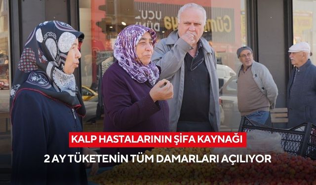 Kalp damarlarını açıyor, varise de iyi geliyor! Sadece 2 ay yeterli