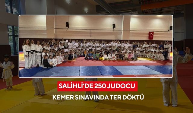 Salihli’de 250 judocu kemer sınavında ter döktü