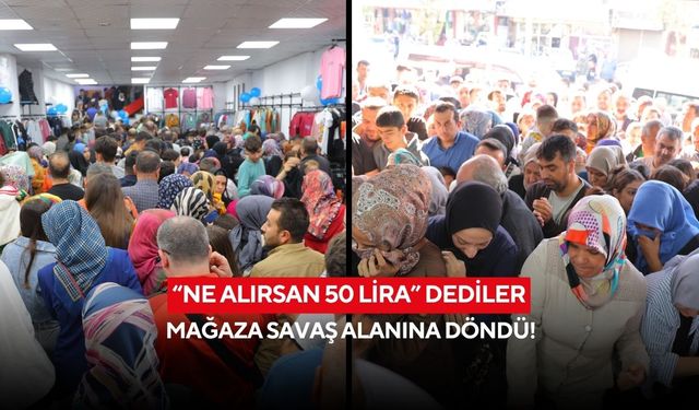 “Ne alırsan 50 lira” dediler, mağaza savaş alanına döndü!
