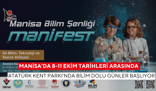 Manisa’da 8-11 Ekim tarihleri arasında Atatürk Kent Parkı’nda bilim dolu günler başlıyor