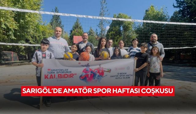 Sarıgöl’de amatör spor haftası coşkusu