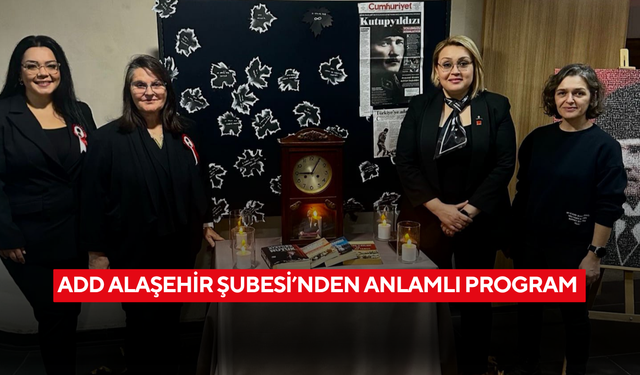 ADD Alaşehir Şubesi’nden anlamlı program