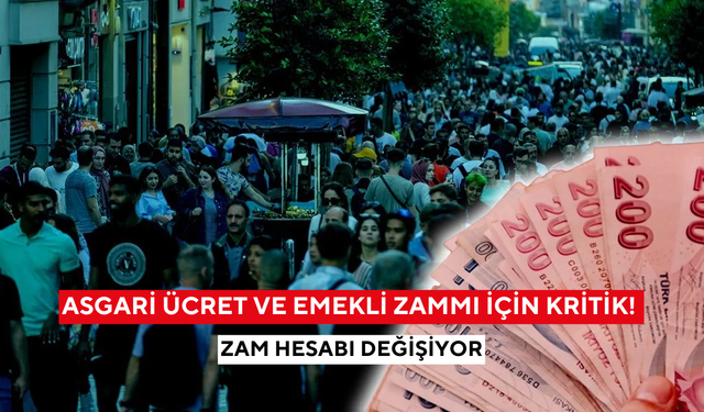 Asgari ücret ve emekli zammı için kritik! Zam hesabı değişiyor