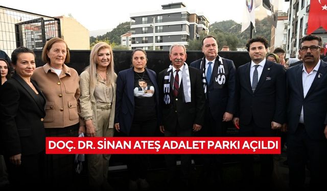 Doç. Dr. Sinan Ateş Adalet Parkı açıldı