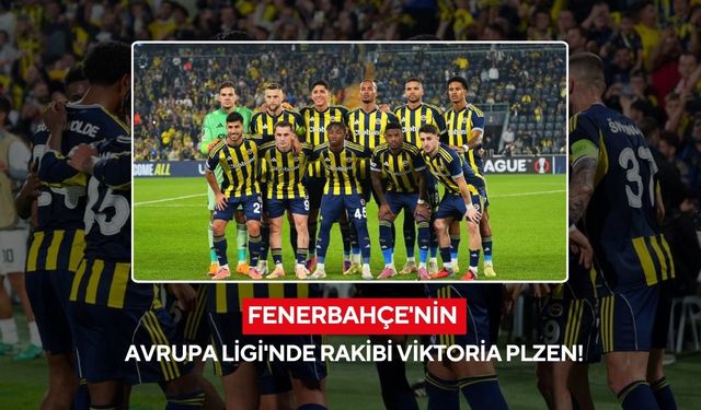Fenerbahçe'nin, UEFA Avrupa Ligi'nde rakibi Viktoria Plzen