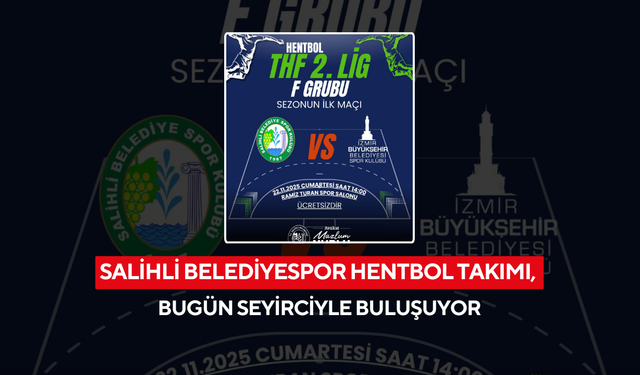 Salihli Belediyespor Hentbol Takımı, bugün seyirciyle buluşuyor
