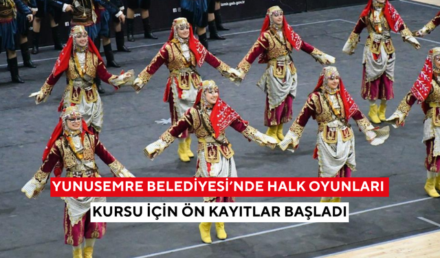Yunusemre Belediyesi’nde halk oyunları kursu için ön kayıtlar başladı