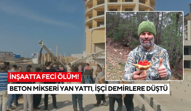 İnşaatta feci ölüm! Beton mikseri yan yattı, işçi demirlere düştü