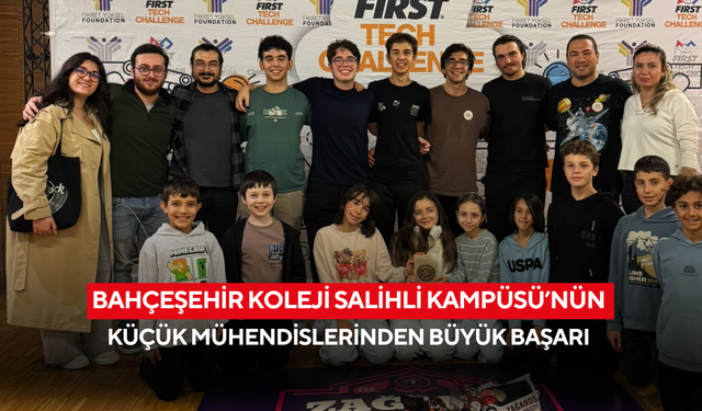 Bahçeşehir Koleji Salihli Kampüsü’nün küçük mühendislerinden büyük başarı
