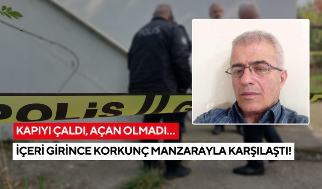 Kapıyı çaldı, açan olmadı… İçeri girince korkunç manzarayla karşılaştı!