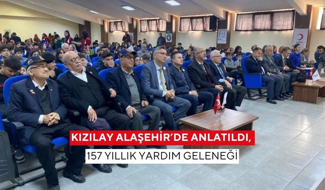 Kızılay Alaşehir’de anlatıldı, 157 yıllık yardım geleneği
