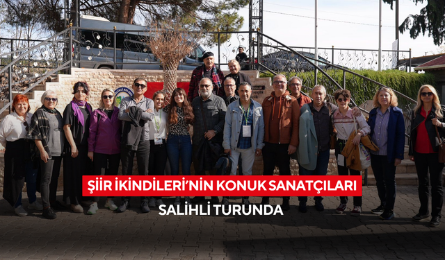 Salihli Şiir İkindileri’nin konuk sanatçıları Salihli turunda!