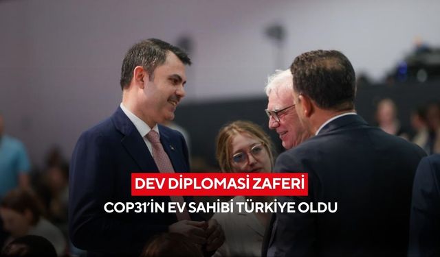 Küresel zirvenin yeni merkezi Türkiye! 196 ülke burada buluşacak!