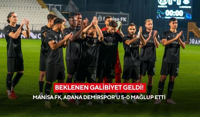 Beklenen galibiyet geldi! Manisa FK, Adana Demirspor’u 5-0 mağlup etti