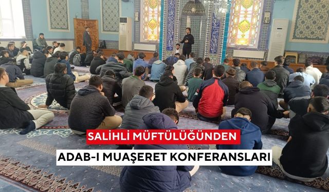 Salihli Müftülüğünden Adab-ı Muaşeret konferansları