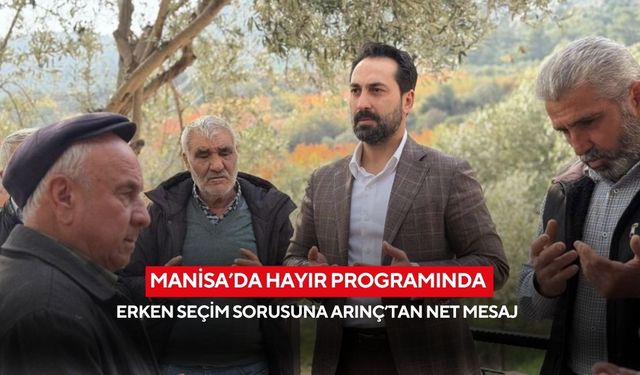 Manisa’da hayır programında erken seçim sorusuna Arınç’tan net mesaj