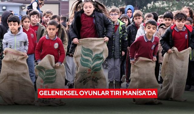Geleneksel oyunlar tırı Manisa’da