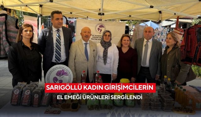 Sarıgöllü kadın girişimcilerin el emeği ürünleri sergilendi